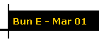 Bun E - Mar 01