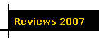 Reviews 2007