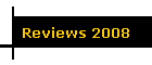 Reviews 2008
