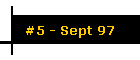 #5 - Sept 97