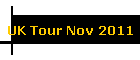UK Tour Nov 2011